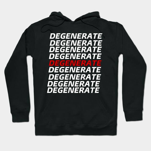 DEGENERATE Hoodie by YungBick